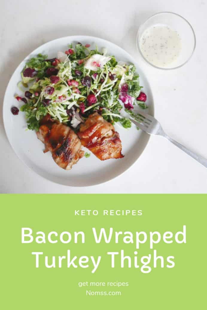 BACON WRAPPED TURKEY THIGHS FRISEE SALAD POPPYSEED DRESSING NOMSS.COM CANADA FOOD BLOG #turkeyrecipes #baconrecipes #ketorecipes #instamomss #friseesalad #saladdressingrecipe #turkeythighs
