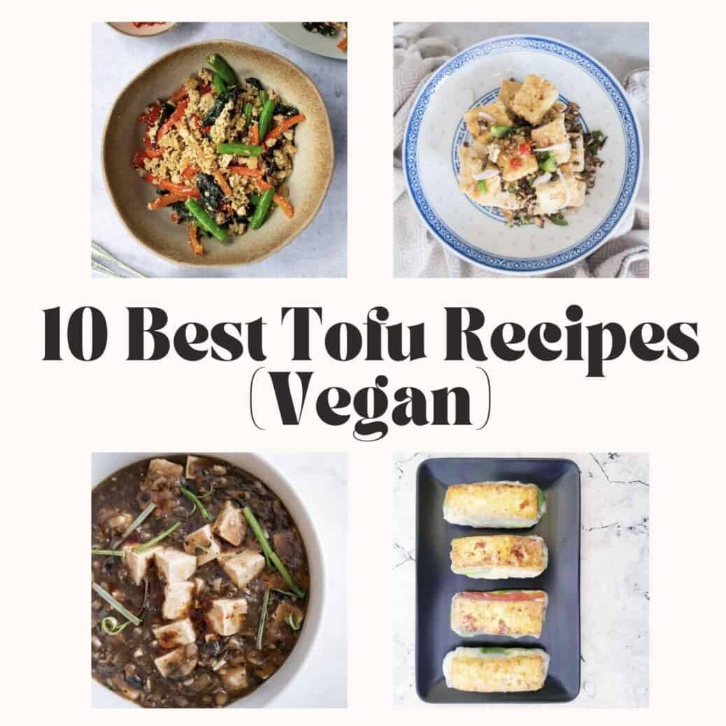10 Best Tofu Recipes (Vegan)