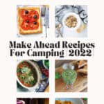 MAKE AHEAD RECIPES FOR CAMPING (2022)