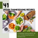 41 Vegan Thanksgiving Recipes