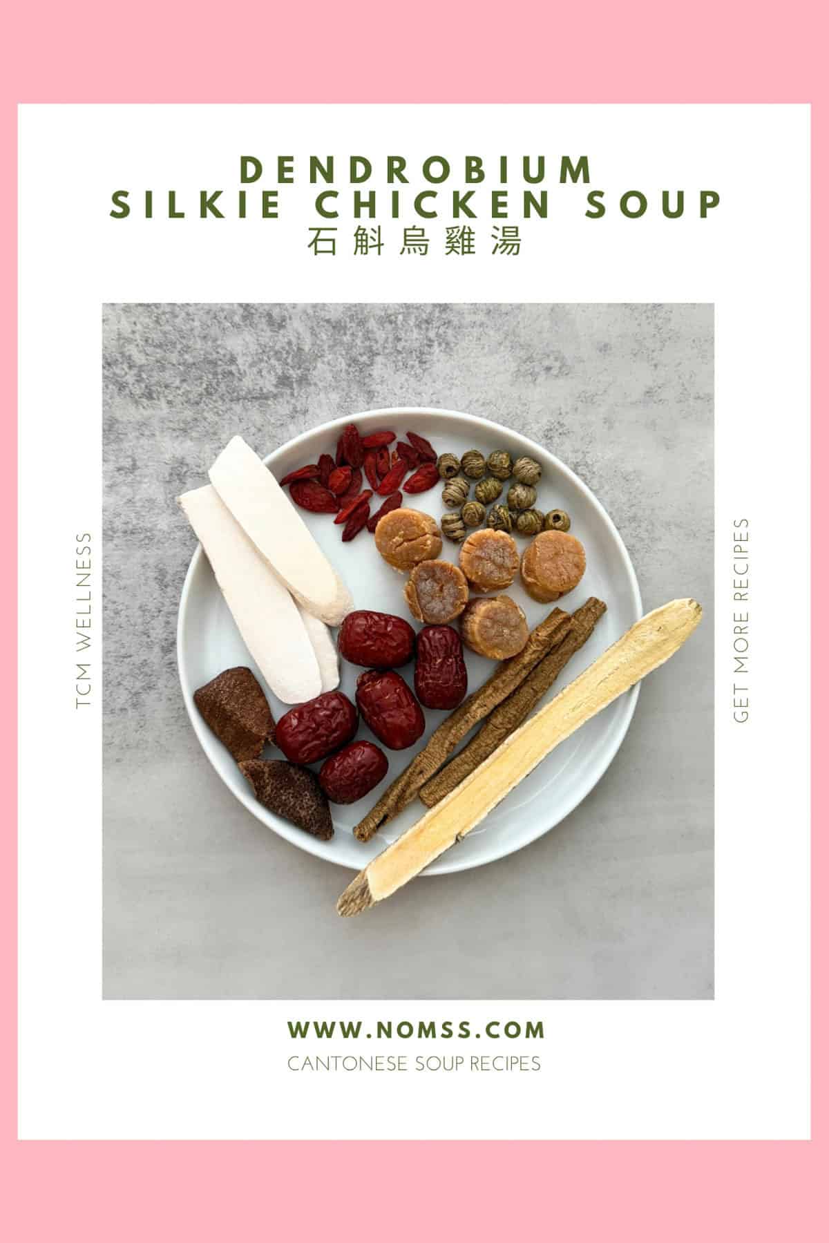 Pink-bordered recipe pin with an overhead photograph of dried Chinese soup ingredients on a white plate and the title “Dendrobium Silkie Chicken Soup.”